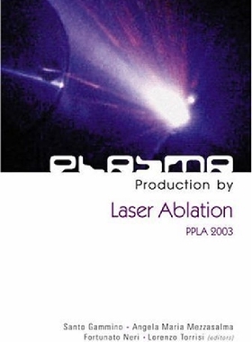 【预订】Plasma Production By Laser Ablation...
