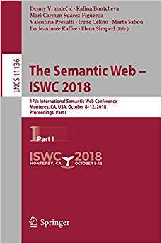 【预售】The Semantic Web - Iswc 2018: 17th I...