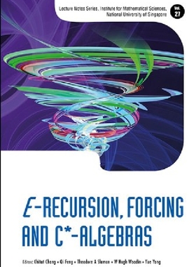 【预订】E-Recursion, Forcing and C*-Algebras...