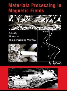 【预订】Materials Processing in Magnetic Fie...