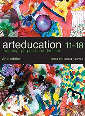 【预订】Art Education 11-18: Meaning, Purpos...
