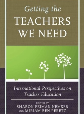 【预订】Getting the Teachers We Need: Intern...
