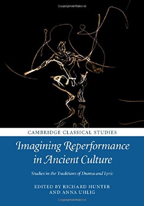 【预订】Imagining Reperformance in Ancient C...