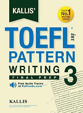 【预订】Kallis' TOEFL Ibt Pattern Writing 3:...