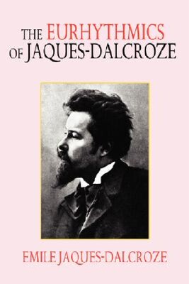 【预订】The Eurhythmics of Jaques-Dalcroze