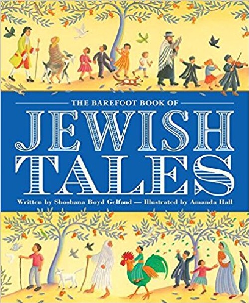 【预订】The Barefoot Book of Jewish Tales