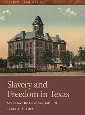 【预订】Slavery and Freedom in Texas: Storie...