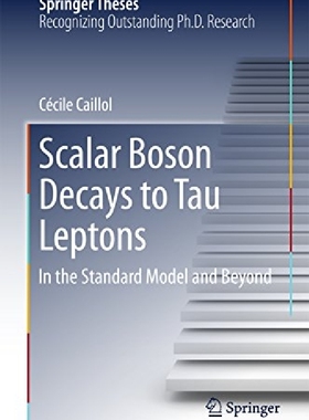 【预订】Scalar Boson Decays to Tau Leptons: ...