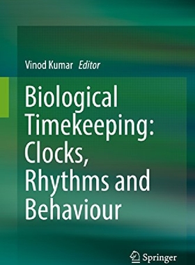 【预订】Biological Timekeeping: Clocks, Rhyt...
