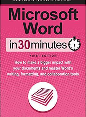 【预售】Microsoft Word in 30 Minutes: How to...
