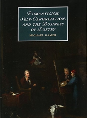 【预订】Romanticism, Self-Canonization, and ...