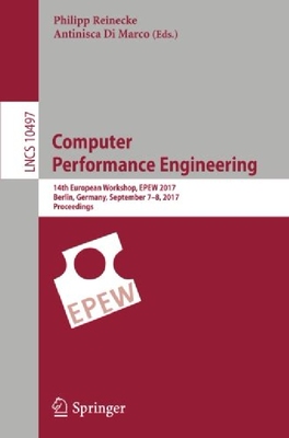 【预订】Computer Performance Engineering: 14...