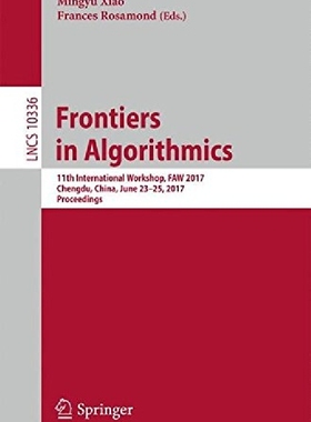 【预订】Frontiers in Algorithmics: 11th Inte...