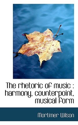 【预订】The Rhetoric of Music: Harmony, Coun...