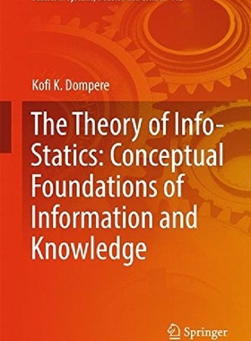 【预订】The Theory of Info-Statics: Conceptu...