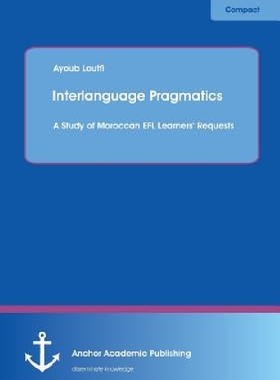 【预订】Interlanguage Pragmatics: A Study of...