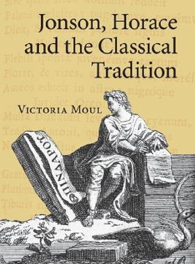 【预订】Jonson, Horace and the Classical Tra...
