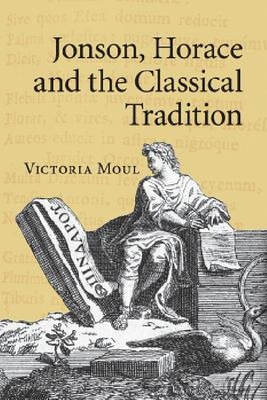 【预订】Jonson, Horace and the Classical Tra...