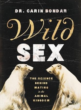 【预订】Wild Sex: The Science Behind Mating ...