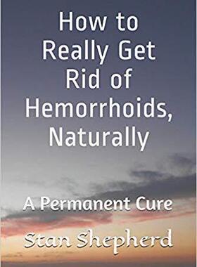 【预售】How to Really Get Rid of Hemorrhoids...