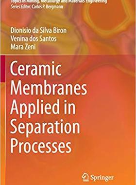 【预售】Ceramic Membranes Applied in Separat...