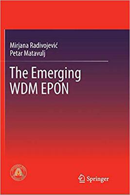 【预售】The Emerging Wdm Epon (Softcover Rep...