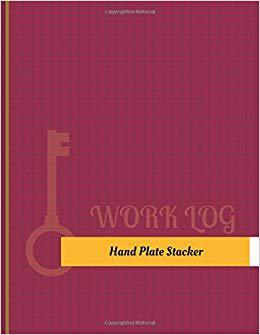 【预售】Hand Plate Stacker Work Log: Work Jo...