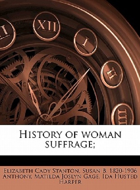 【预订】History of Woman Suffrage; Volume 1...