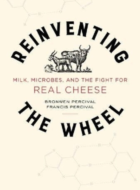 【预订】Reinventing the Wheel: Milk, Microbe...