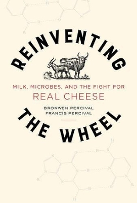 【预订】Reinventing the Wheel: Milk, Microbe...