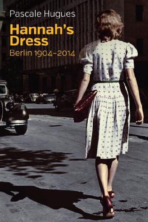 【预订】Hannah’s Dress - Berlin 1904-2014...