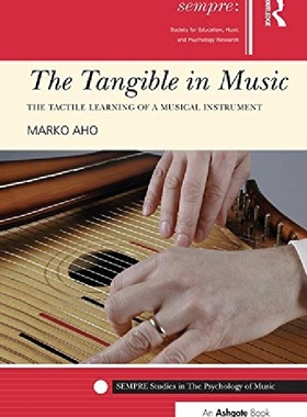【预订】The Tangible in Music: The Tactile L...