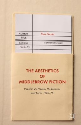 【预订】The Aesthetics of Middlebrow Fiction...