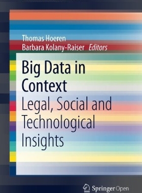 【预订】Big Data in Context: Legal, Social a...