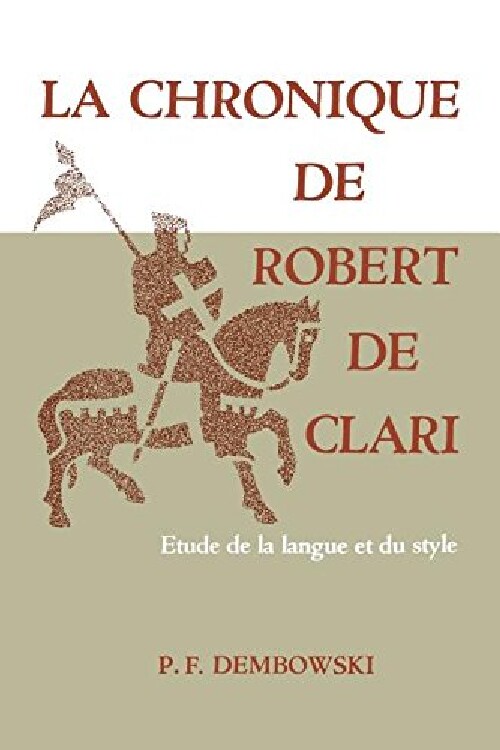 【预订】La Chronique de Robert de Clari: Etu...