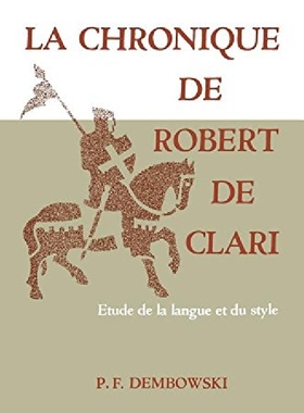 【预订】La Chronique de Robert de Clari: Etu...