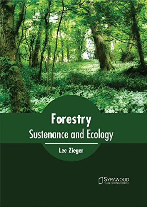 【预订】Forestry: Sustenance and Ecology