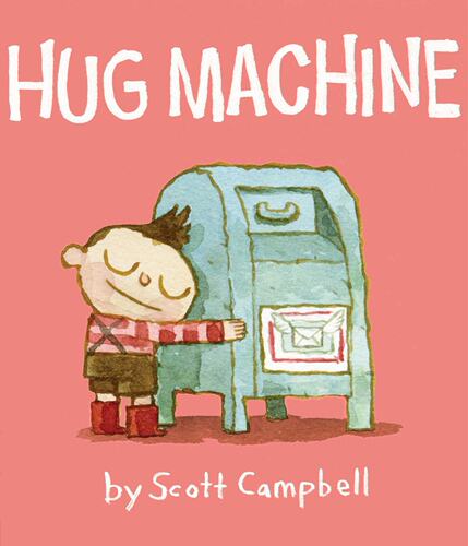 英文原版 抱抱机器人 Scott Campbell插画绘本 精装 Hug Machine