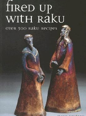【预订】Fired Up with Raku: Over 300 Raku Re...