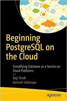 【预售】Beginning PostgreSQL on the Cloud