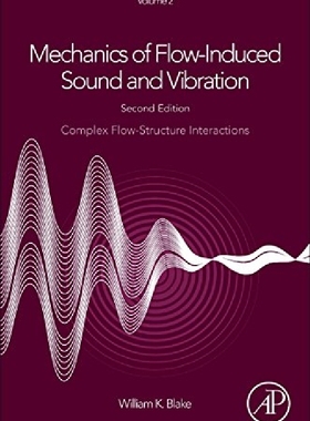 【预订】Mechanics of Flow-Induced Sound and ...