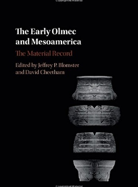 【预订】The Early Olmec and Mesoamerica