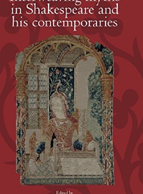 【预订】Interweaving Myths in Shakespeare an...