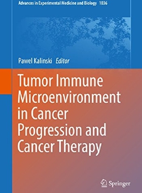 【预订】Tumor Immune Microenvironment in Can...