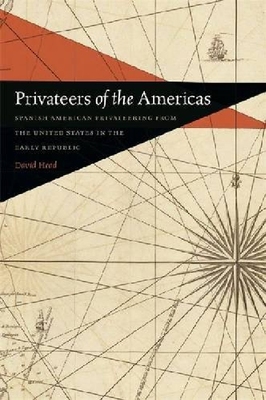 【预订】Privateers of the Americas: Spanish ...