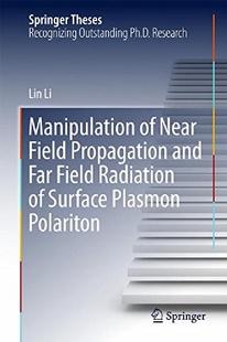 【预订】Manipulation of Near Field Propagati...