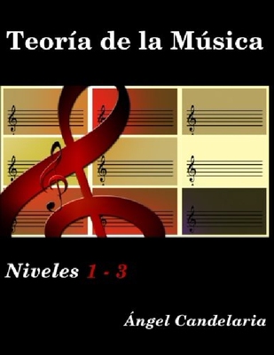 【预订】Teoria de La Musica: Niveles 1 - 3