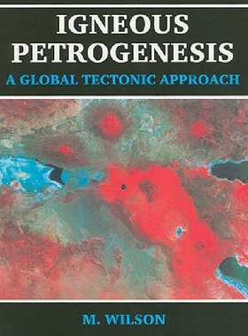 【预订】Igneous Petrogenesis A Global Tecton...