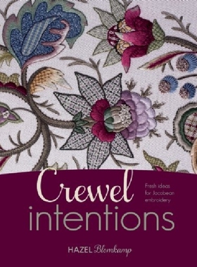 【预订】Crewel Intentions: Fresh Ideas for J...