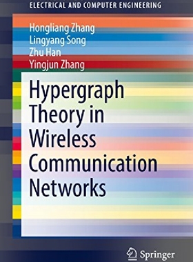 【预订】Hypergraph Theory in Wireless Commun...